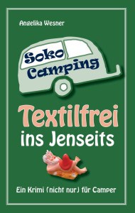 Soko Camping - Textilfrei ins Jenseits